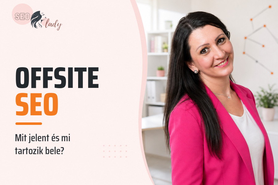 Offsite SEO jelentése – linképítés és külső hitelességi jelek