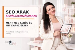 SEO árak kisvállalkozásoknak – ajánlatok és szolgáltatások összehasonlítása